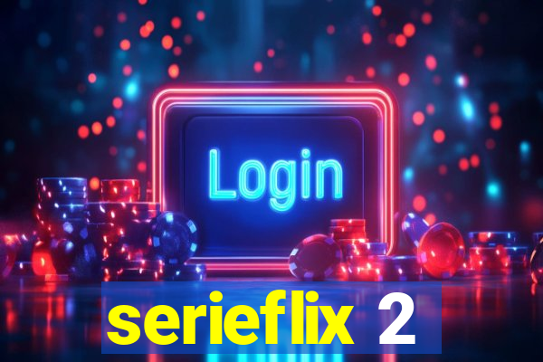 serieflix 2